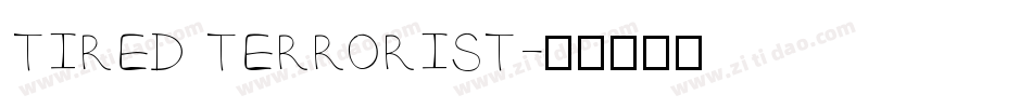 TIRED TERRORIST字体转换